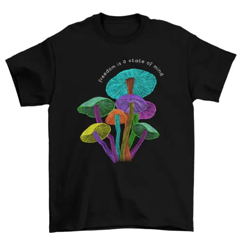 "Freedom is a state of mind" Magic Mushrooms T-shirt