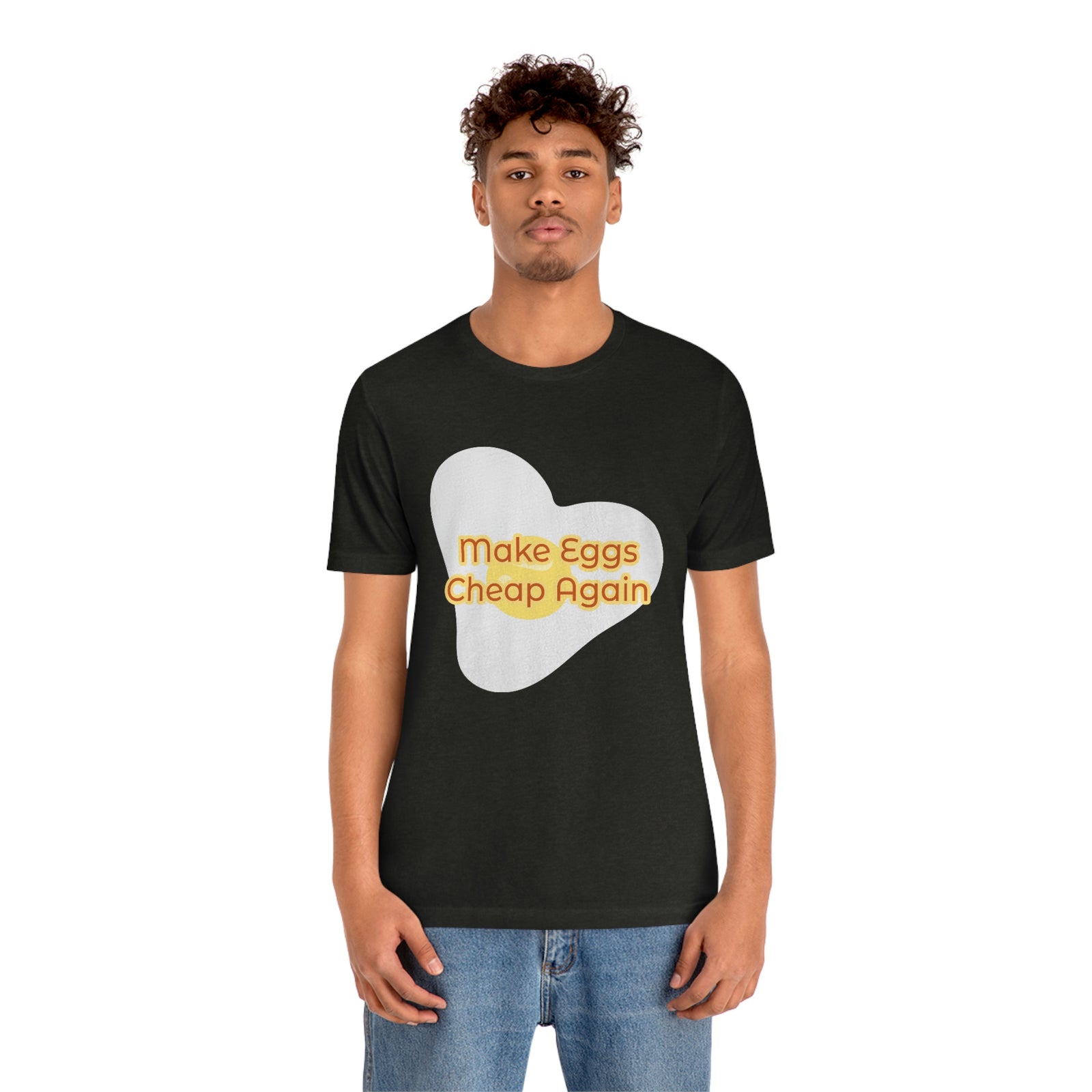 Make Eggs Cheap Again T-Shirt