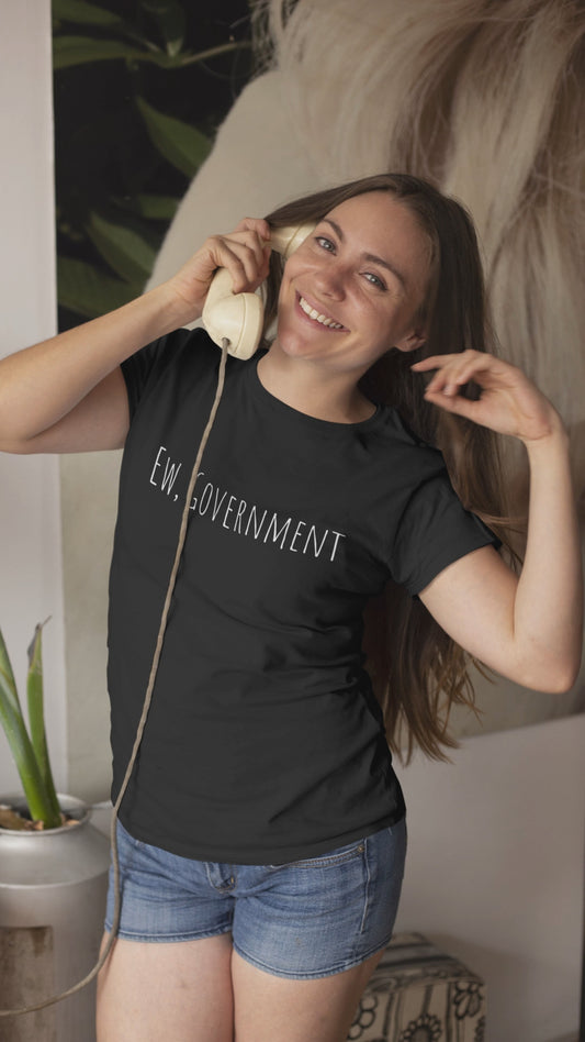 Ew, Government Unisex T-Shirt
