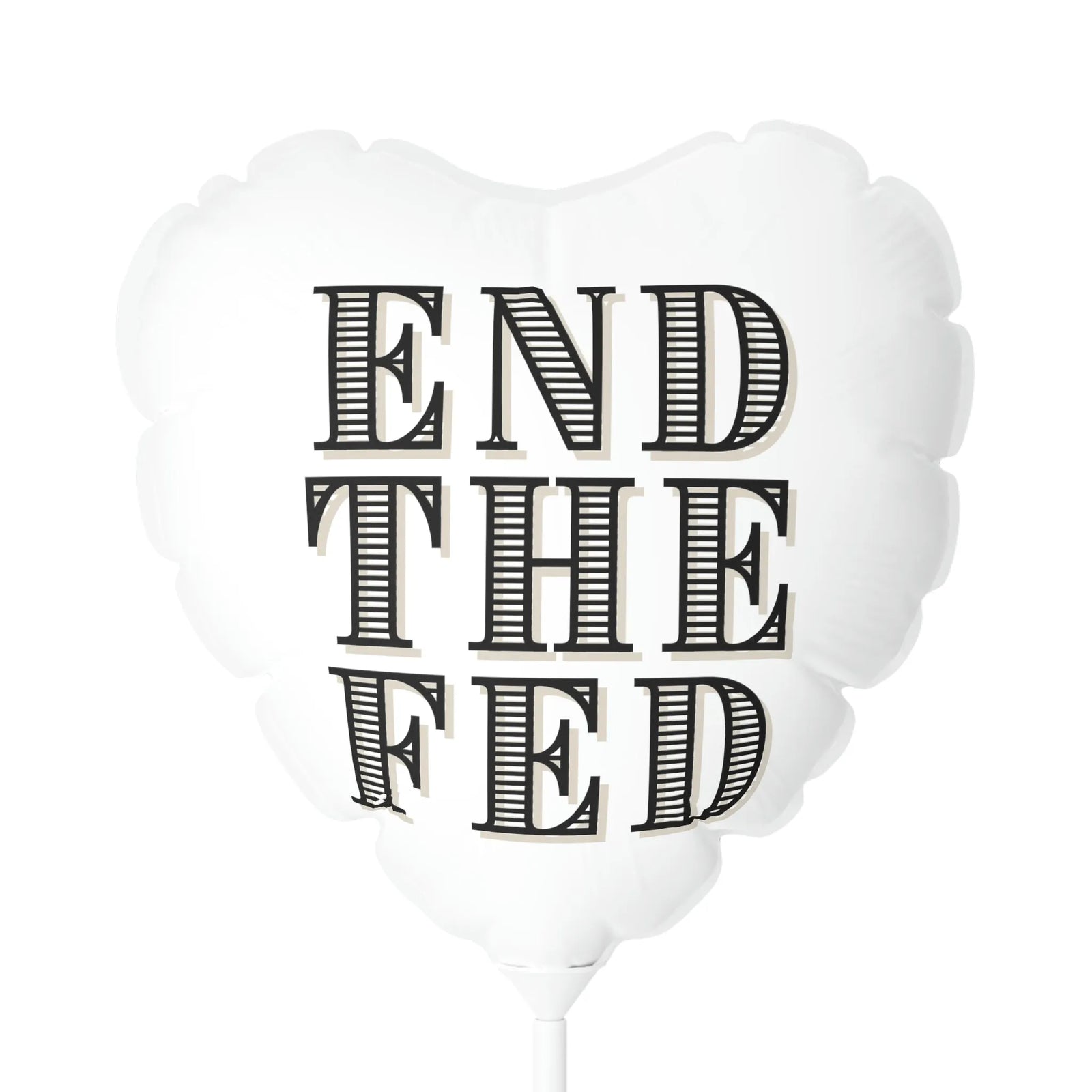 End The Fed Balloon (Round and Heart-shaped), 11
