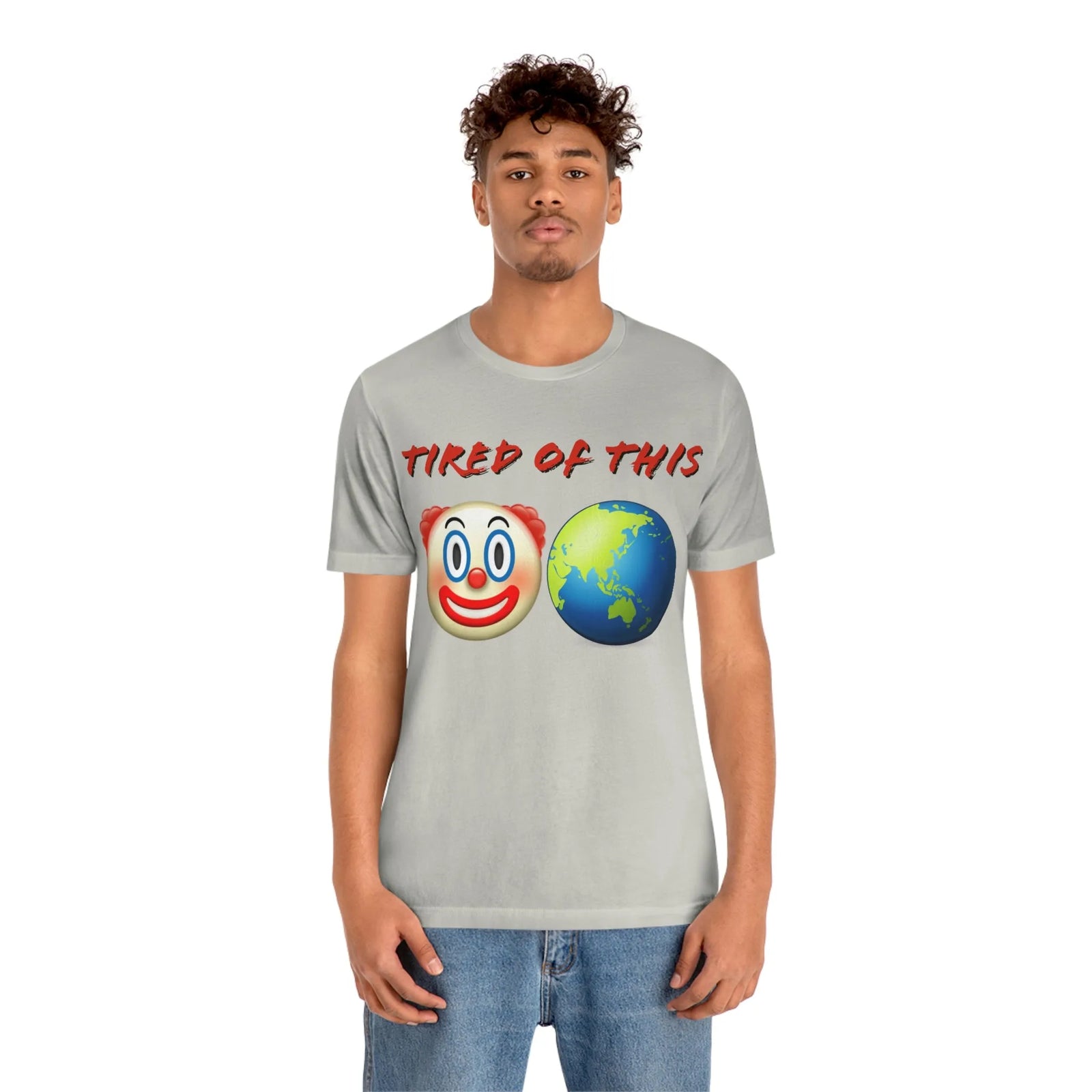 Tired Of This Clown World Emoji Unisex Jersey Short Sleeve Tee