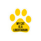 My Cat Is A Libertarian Bumper Sticker