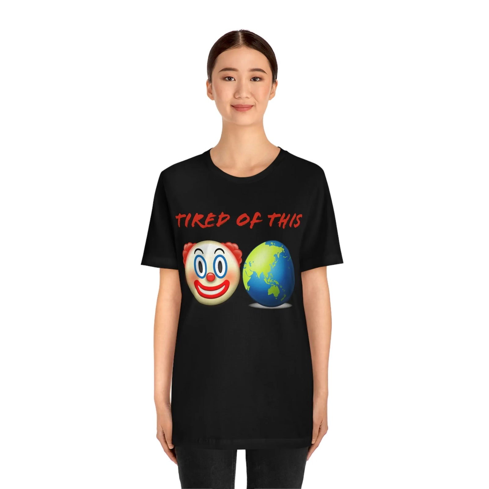 Tired Of This Clown World Emoji Unisex Jersey Short Sleeve Tee