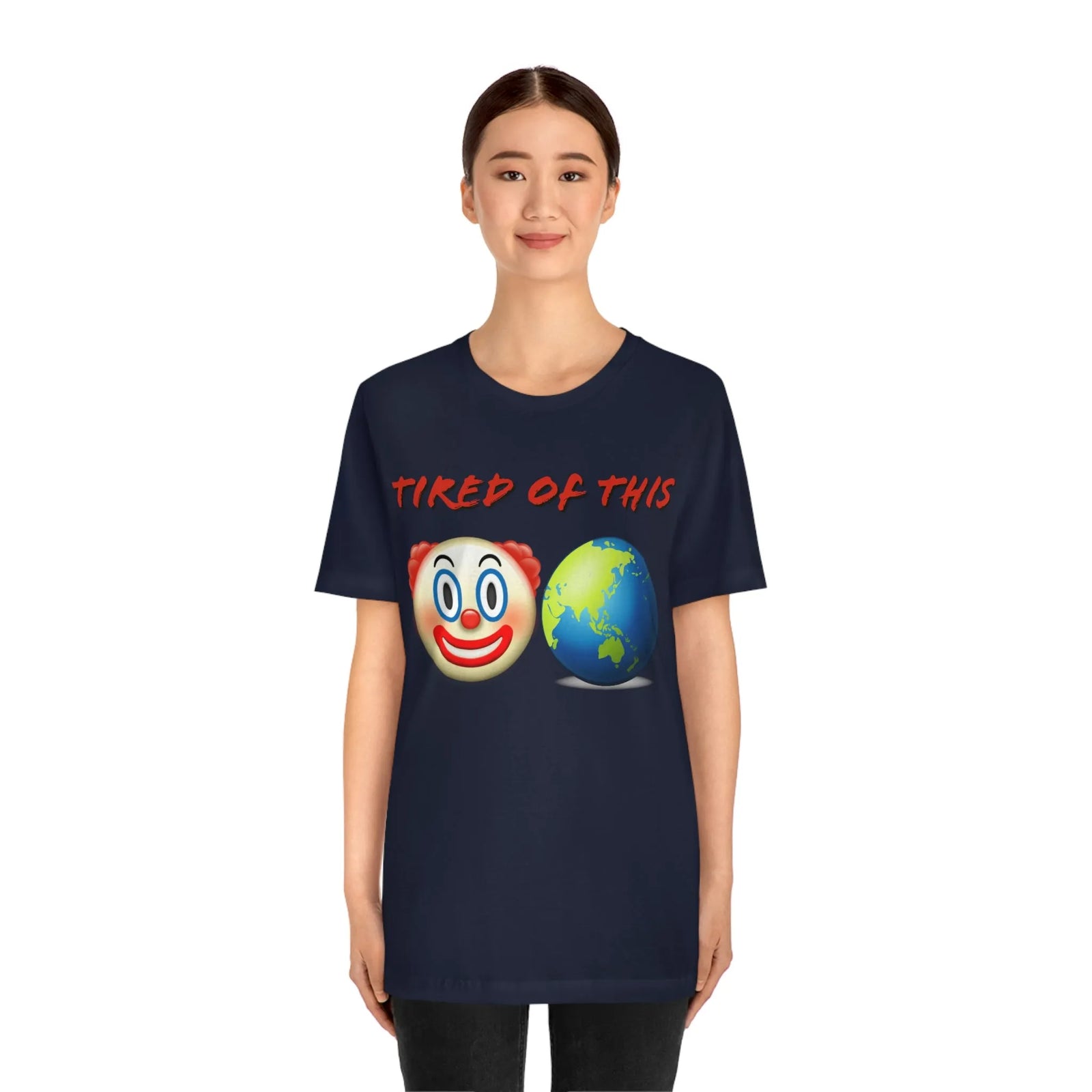 Tired Of This Clown World Emoji Unisex Jersey Short Sleeve Tee