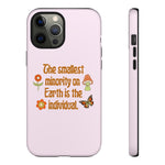 Smallest Minority Phone Case