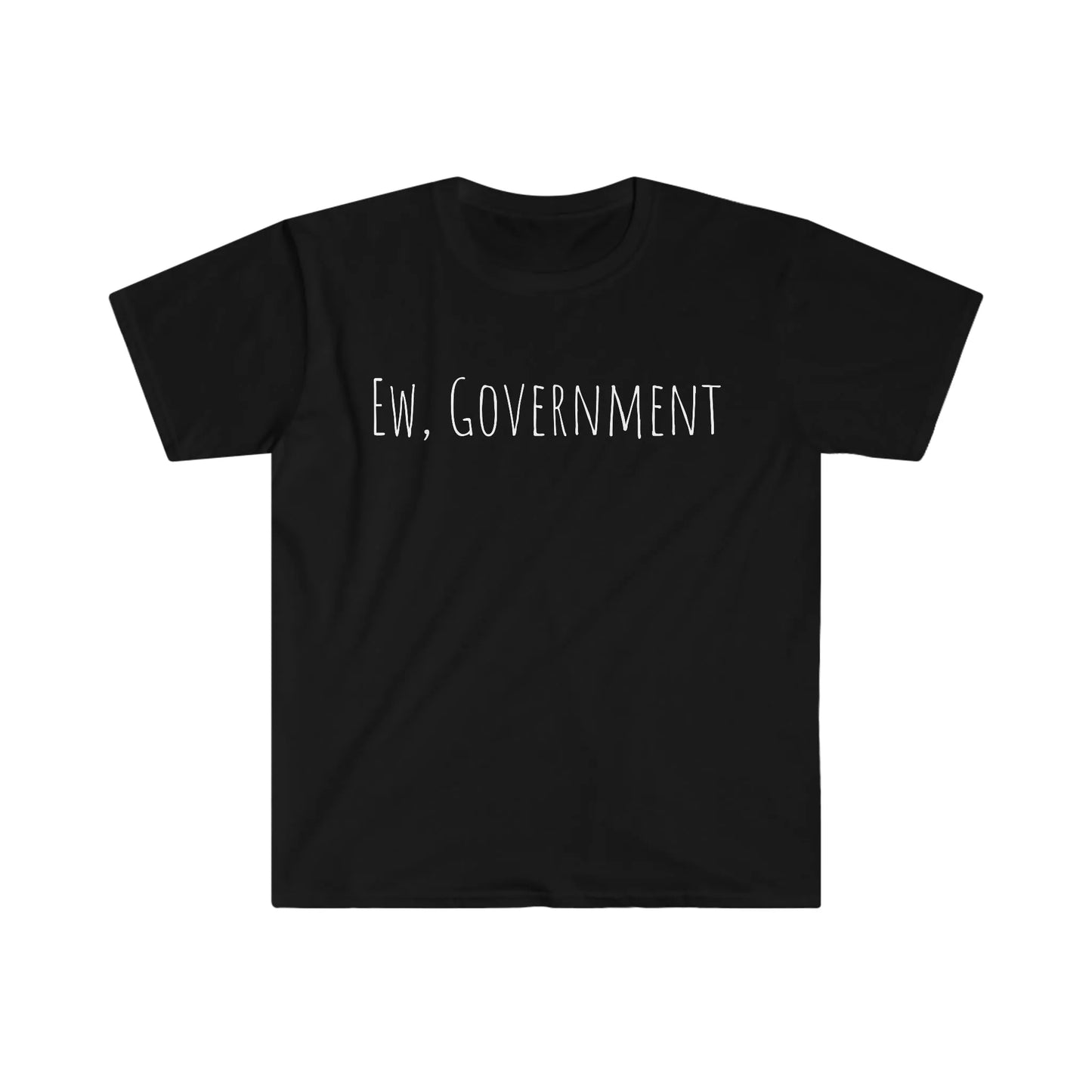 Ew, Government Unisex T-Shirt