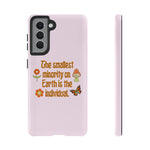 Smallest Minority Phone Case