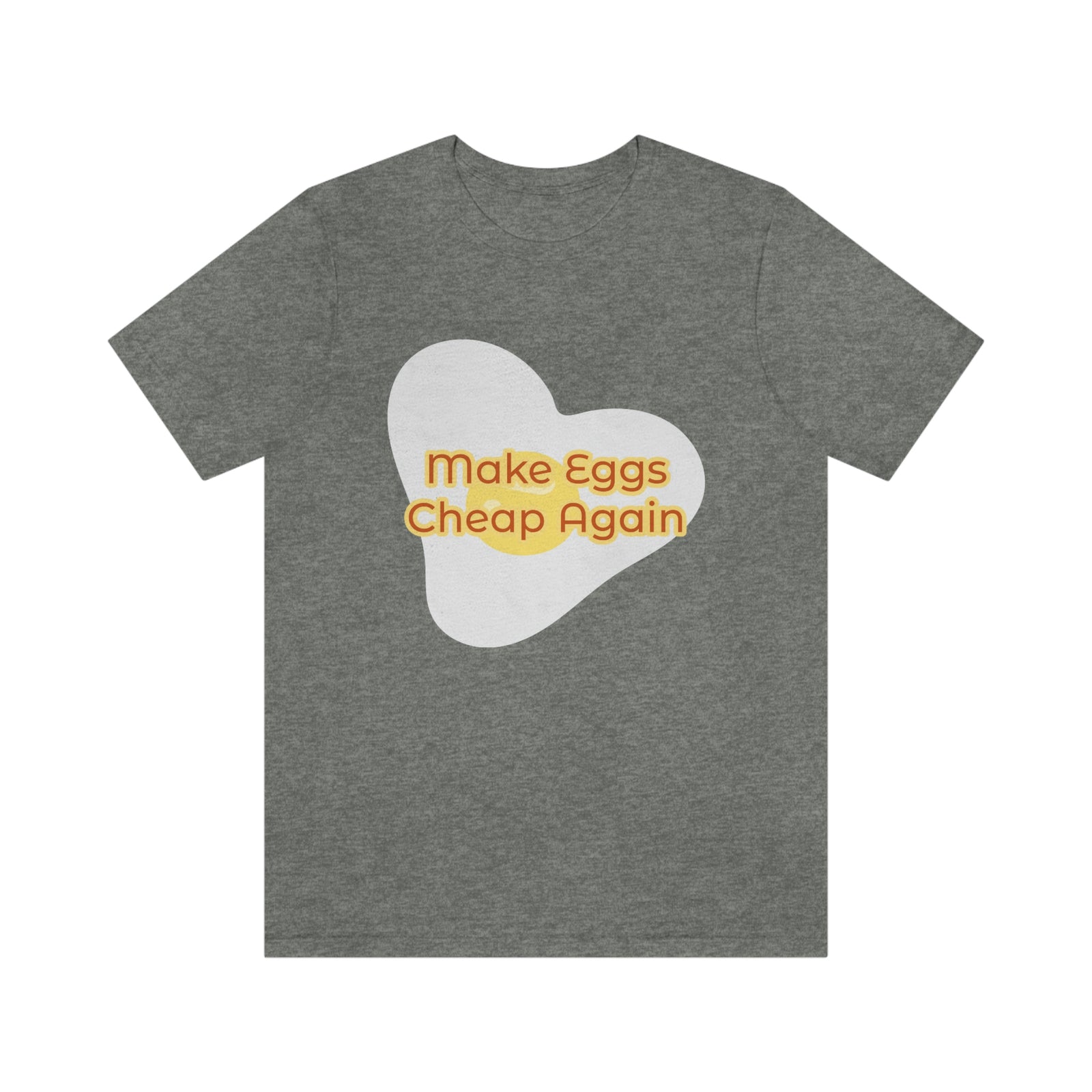 Make Eggs Cheap Again T-Shirt