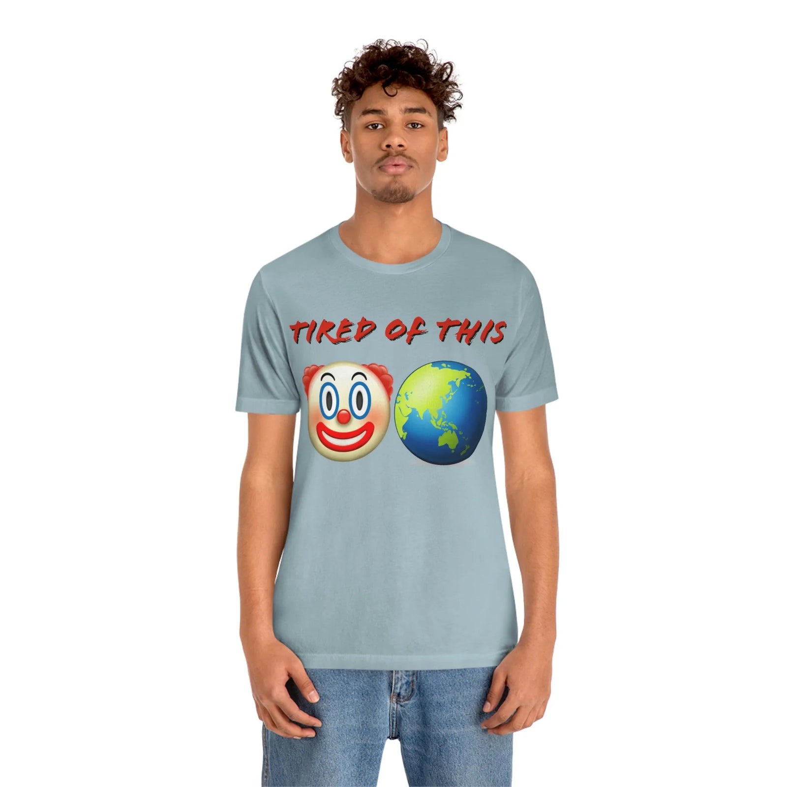 Tired Of This Clown World Emoji Unisex Jersey Short Sleeve Tee