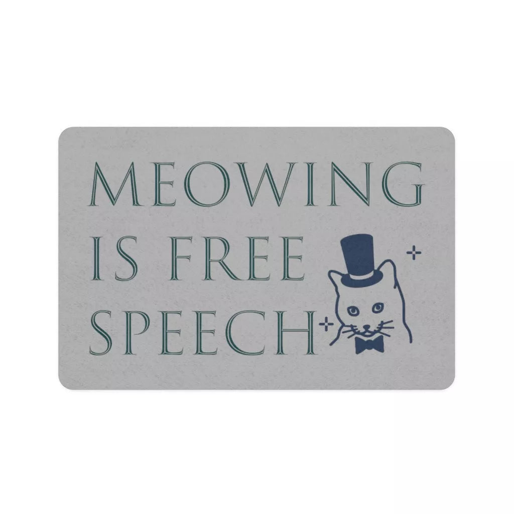 Meowing Is Free Speech Cat Food Mat (12x18)