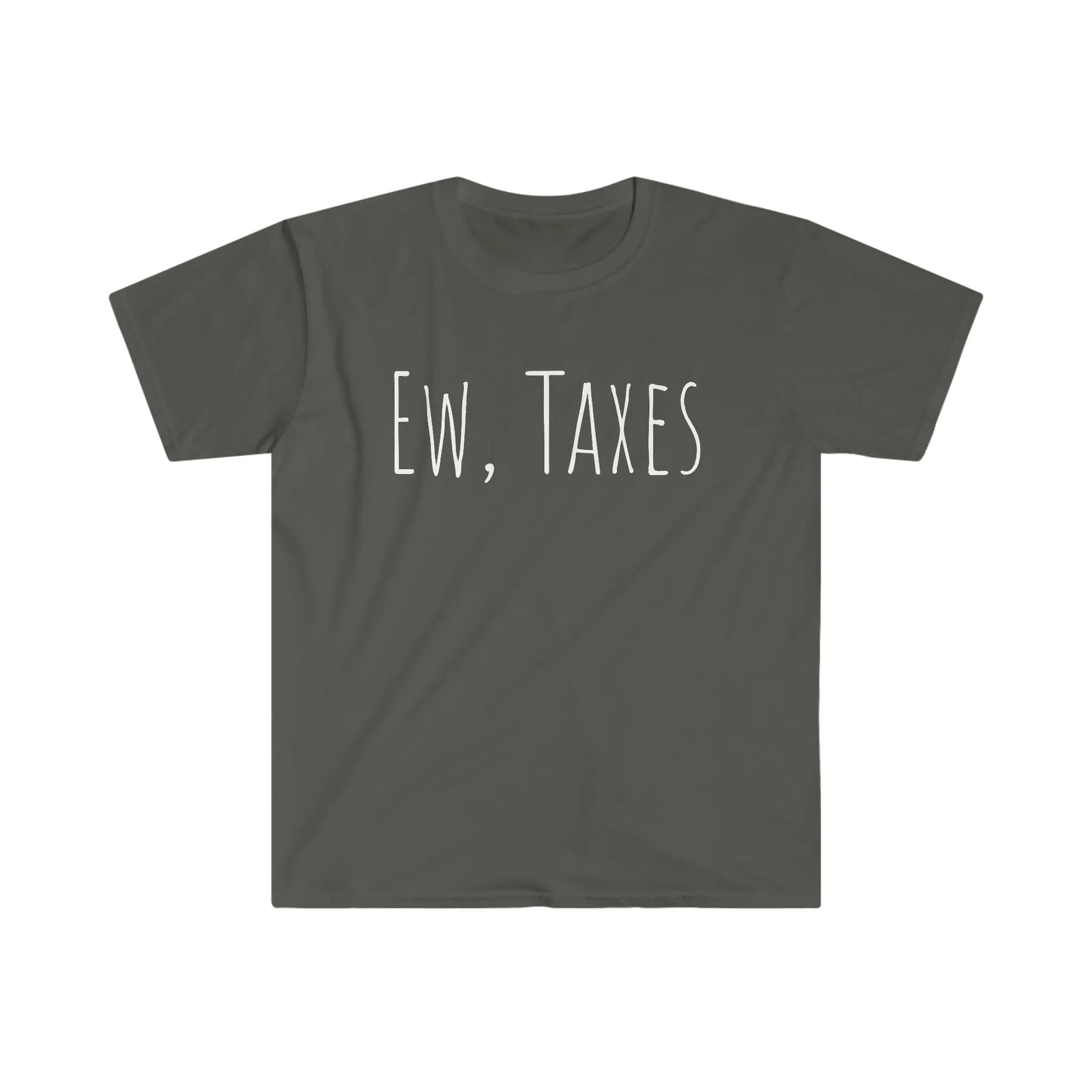 Ew, Taxes Unisex T-Shirt
