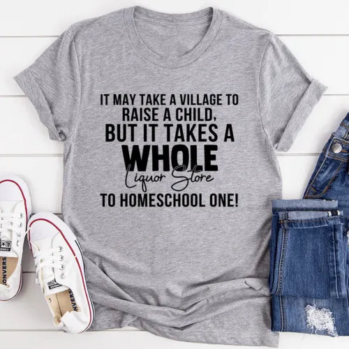 Homeschool Mom Needs Liquor T-Shirt